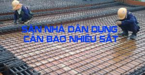 1m2 sàn nhà dân dụng bao nhiêu kg sắt