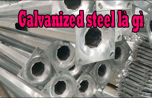 Galvanized steel là gì
